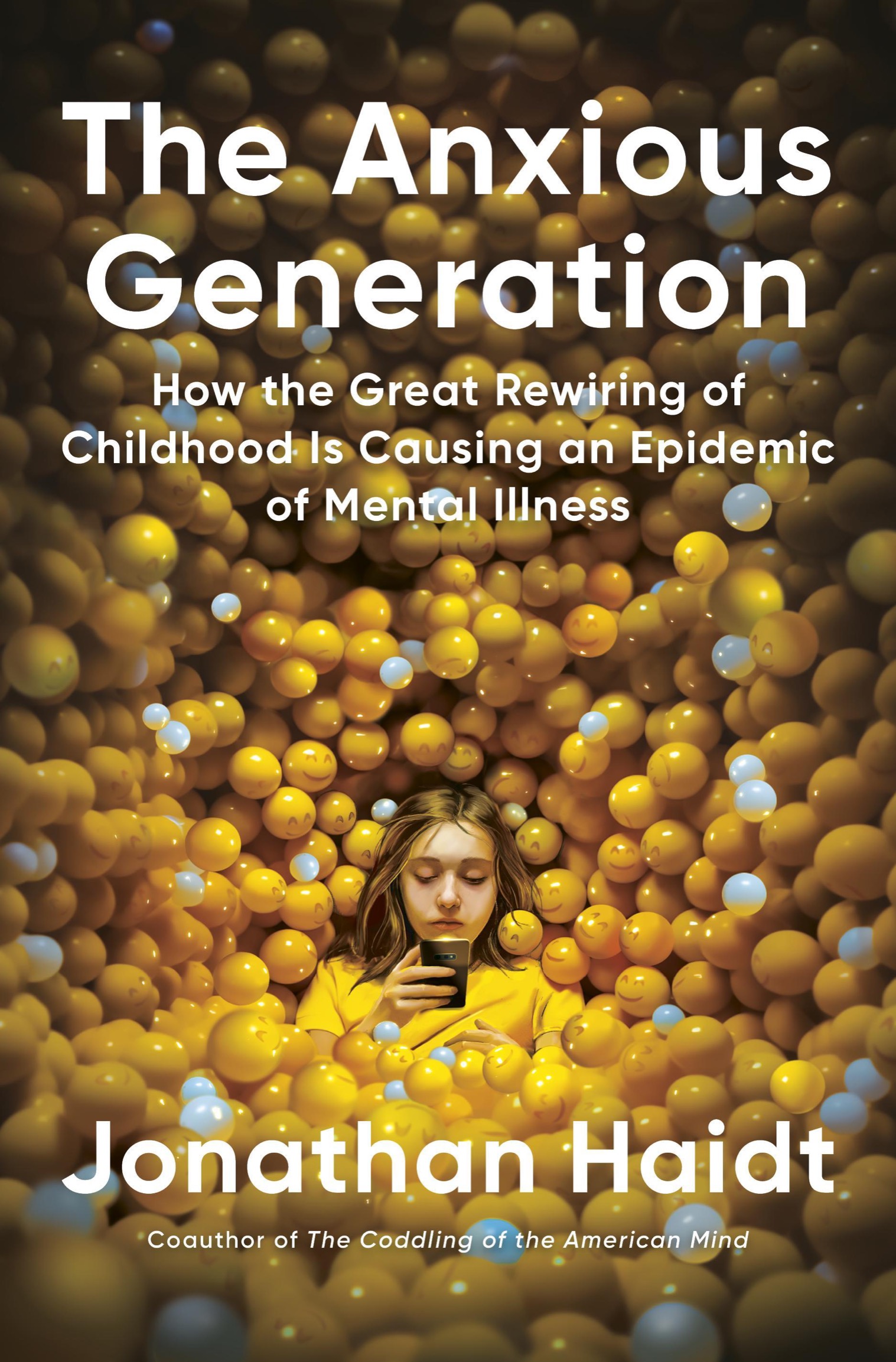 The Anxious Generation: How the Great Rewiring of Childhood Caused an Epidemic of Mental Illness